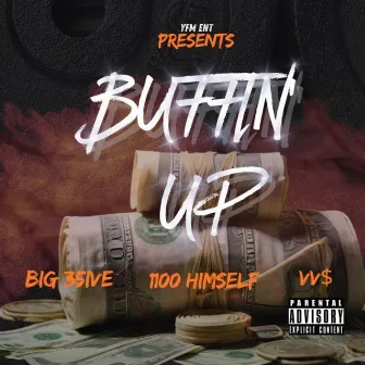 Buffin Up by Big 35ive