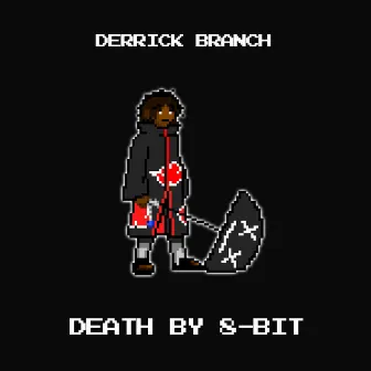 Death by 8-Bit by Derrick Branch