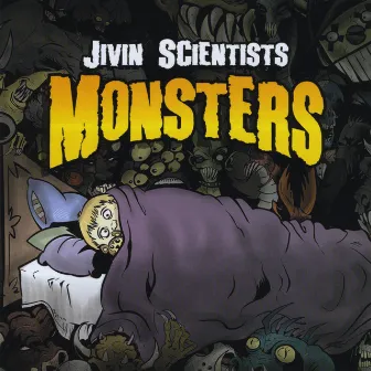 Monsters by Jivin Scientists