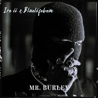 Mr. Burley by Ire ii