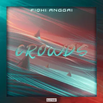 Crowds by Fiqhi Anggai