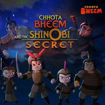 Chhota Bheem and The Shinobi Secret by Raktima Mukherjee