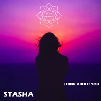 Think About You by Stasha