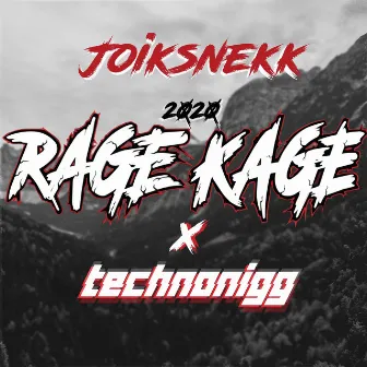 Rage Kage 2020 by Technonigg