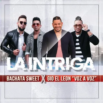 La Intriga by Bachata Sweet