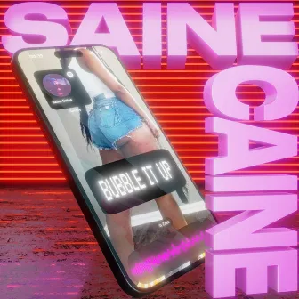 Bubble it Up by Saine Caine