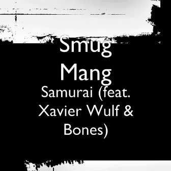 Samurai (feat. Xavier Wulf & Bones) by Smug Mang