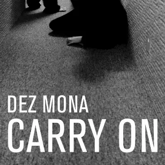 Carry On E.P. by Dez Mona