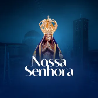 Nossa Senhora by Banda Fé Maior