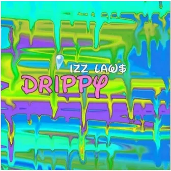 DRiippY by Sonic Law$