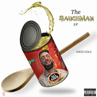 The SauceMan - EP by Daego Gold