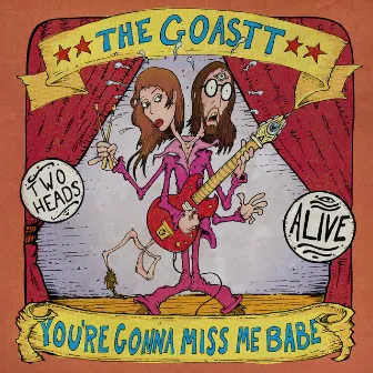 You're Gonna Miss Me by The GOASTT (The Ghost Of A Saber Tooth Tiger)