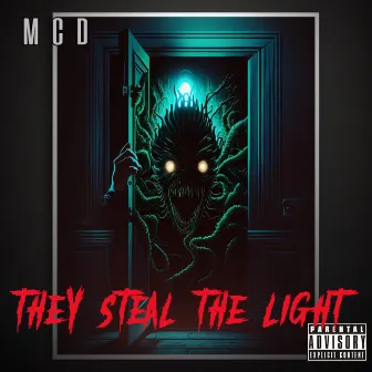 They Steal The Light by MCD