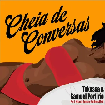 Cheia de Conversas by Takassa