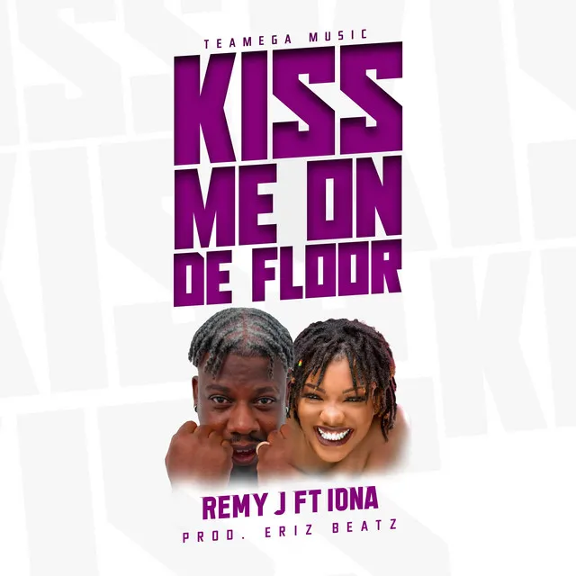 Kiss Me on De Floor