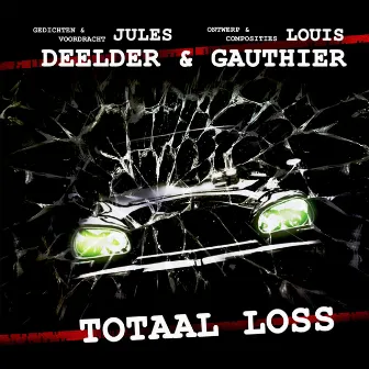 Totaal Loss by Jules Deelder