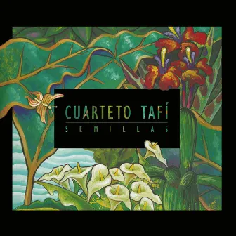 Semillas by Cuarteto Tafi