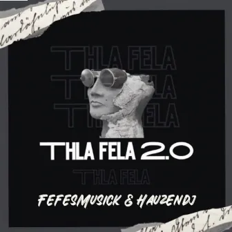 Thla Fela 2.0 by Hauzendj