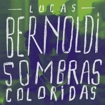 Sombras Coloridas by Lucas Bernoldi