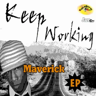 Keep Working - EP by Maverick