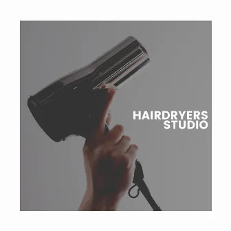 Hairdryers Studio by Hair Dryer ASMR Sounds