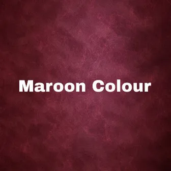 Maroon Colour by Kaushal Sharma