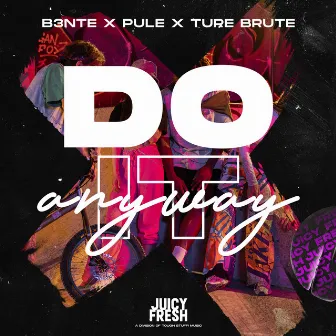 Do It Anyway by Ture Brute