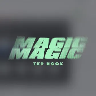 MAGIC (Remix) by TKP Nook