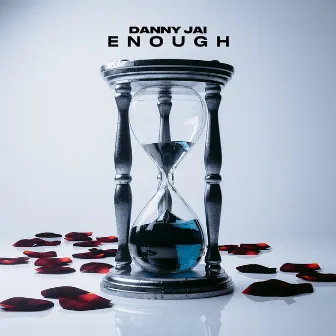 Enough by Danny Jai