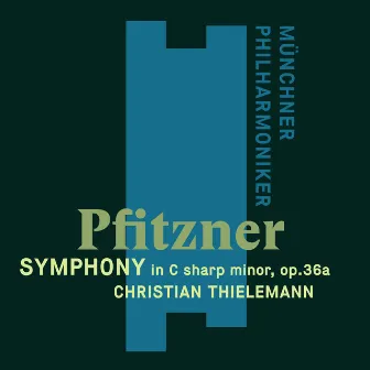 Pfitzner: Symphony in C-Sharp Minor Op. 36a by Hans Pfitzner