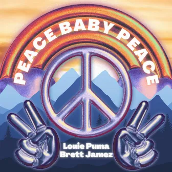 PEACE BABY PEACE by Louie Puma