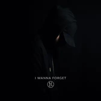 I WANNA FORGET by Joseph A.M.