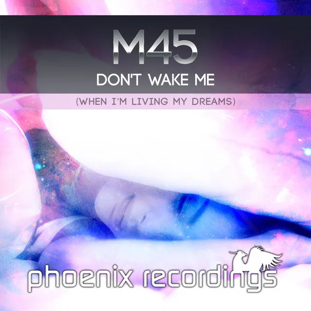 Don't Wake Me (When I'm Living My Dreams) - Extended Mix