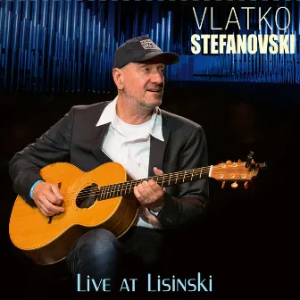 Live At Lisinski by Vlatko Stefanovski