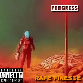 Progress by Rafe Finesse