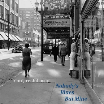 Nobody's Blues but Mine by Margaret Johnson