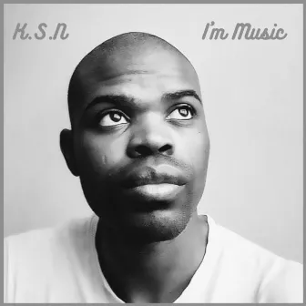 I'm Music by K.S.N