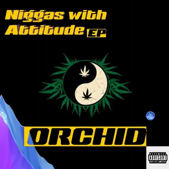 Niggas with Attitude by Orchid