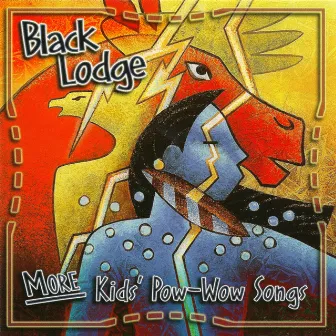 MORE Kids' Pow-Wow Songs by Black Lodge