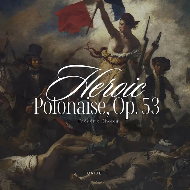 Chopin : Polonaise, Op. 53 "Heroic"