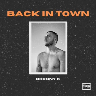 Back in town by Bronny K