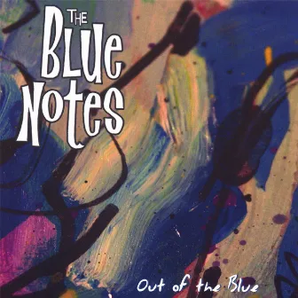 Out Of The Blue by The Blue Notes