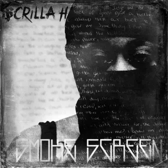 Smoke $Creen by Scrilla H