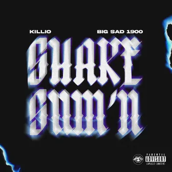 Shake Sum'n by Killio