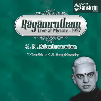 Ragamrutham - Live at Mysore, 1957 by T. Chowdiah