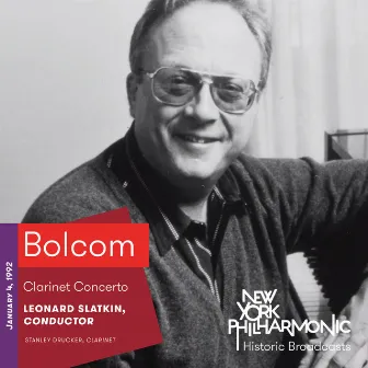 Bolcom: Clarinet Concerto (Recorded 1992) by Stanley Drucker