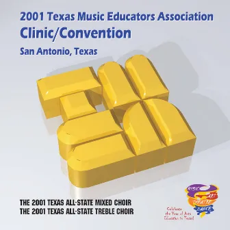 2001 Texas Music Educators Association (TMEA): All-State Mixed Chorus & All-State Women's Chorus by TMEA All-State Mixed Choir