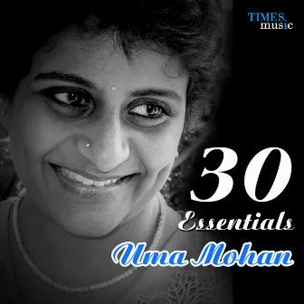 30 Essentials Uma Mohan by Uma Mohan