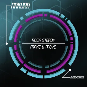 Rock Steady / Make U Move by Nakura