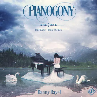 Pianogony 2: Cinematic Piano Themes by Danny Rayel